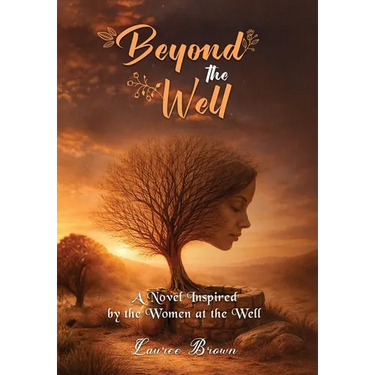 Beyond The Well: The Story of the Samaritan Woman Before and After the Well