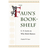 The Faun's Bookshelf: C. S. Lewis on Why Myth Matters