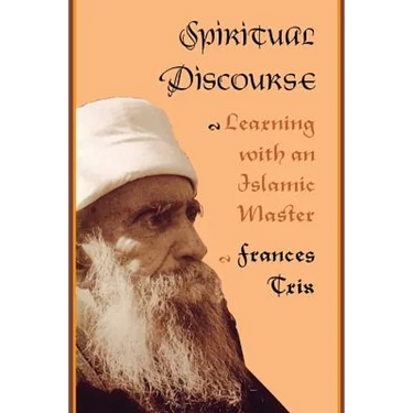 Spiritual Discourse: Learning with an Islamic Master
