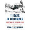 11 Days in December: Christmas at the Bulge, 1944