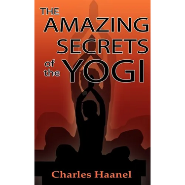 The Amazing Secrets of the Yogi
