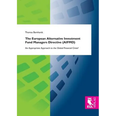 The European Alternative Investment Fund Managers Directive (Aifmd)