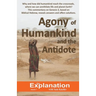 Agony of Humankind and the Antidote