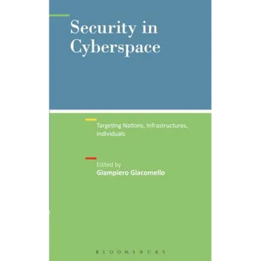 Security in Cyberspace: Targeting Nations, Infrastructures, Individuals