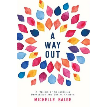 A Way Out: A Memoir of Conquering Depression and Social Anxiety