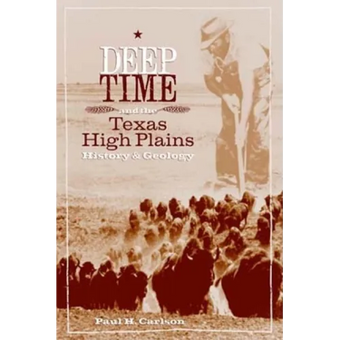 Deep Time and the Texas High Plains: History and Geology