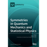 Symmetries in Quantum Mechanics and Statistical Physics