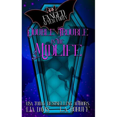 Double Trouble in the Midlife: A Life After Magic Fantasy Cozy Mystery