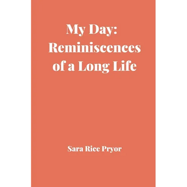 My Day: Reminiscences of a Long Life
