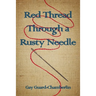 Red Thread Through a Rusty Needle: Poems