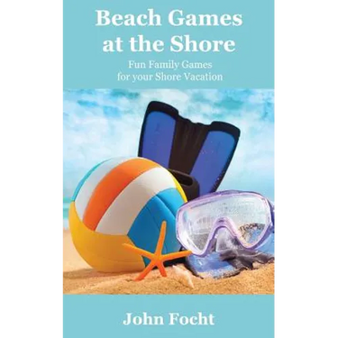 Beach Games at the Shore: Fun Family Games for your Shore Vacation