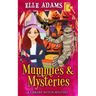 Mummies & Mysteries