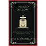 The Lord of Glory: A Theological Reflection on Christ's Deity (Grapevine Press)