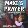 Maxi's Prayer: A Family Legacy