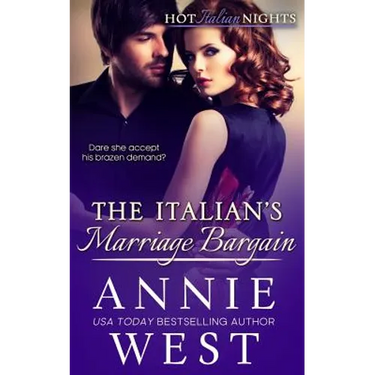 The Italian's Marriage Bargain: Hot Italian Nights, Book 7