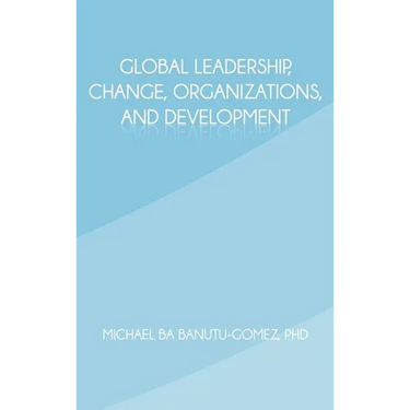 Global Leadership, Change, Organizations, and Development