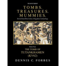 Tombs.Treasures.Mummies. Book Four: KV62 The Tomb of Tutankhamen