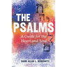 The Psalms: A Guide for the Heart and Soul