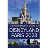 The Independent Guide to Disneyland Paris 2023
