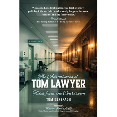 The Adventures of Tom Lawyer: Tales from the Courtroom