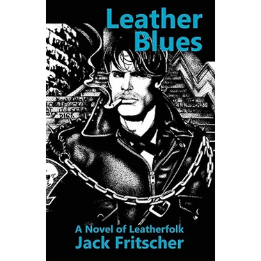 Leather Blues: A Novel of Leatherfolk