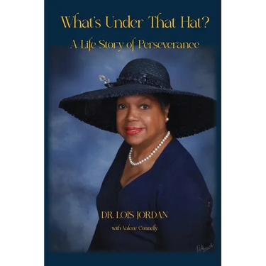 What's Under That Hat?: A Life Story of Perseverance