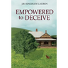 Empowered to Deceive: Book 2
