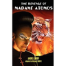 The Revenge of Madame Atomos