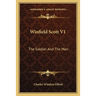 Winfield Scott V1: The Soldier And The Man