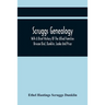 Scruggs Genealogy; With A Brief History Of The Allied Families Briscoe Dial, Dunklin, Leake And Price