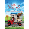 Because Granpa Says So That's Why!: The Wit & Wisdom of Granpa Cratchet