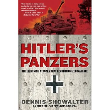 Hitler's Panzers: The Lightning Attacks that Revolutionized Warfare