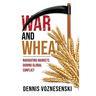 War and Wheat: Navigating markets during global conflict