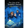 The Case of the Templar's Sword: A Brains Benton Mystery