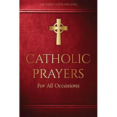 Catholic Prayers for All Occasions