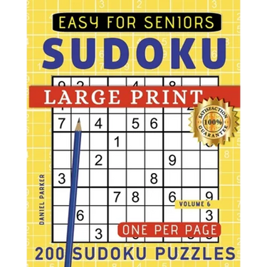 Large Print Easy Sudoku Puzzle Book For Seniors: 200 Sudoku Puzzles For Adults; Volume 6