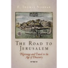 The Road to Jerusalem: Pilgrimage and Travel in the Age of Discovery