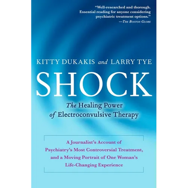 Shock: The Healing Power of Electroconvulsive Therapy