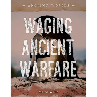 Waging Ancient Warfare
