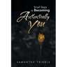 Small Steps to Becoming Authentically You
