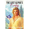 The Lost Alpha's Baby: An MPREG Romance