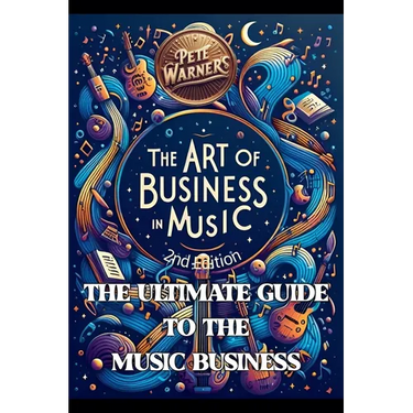The Art of Business in Music, Second Edition