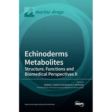Echinoderms Metabolites: Structure, Functions and Biomedical Perspectives II