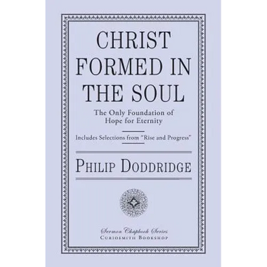 Christ Formed in the Soul: The Only Foundation of Hope for Eternity