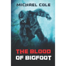 The Blood of the Bigfoot
