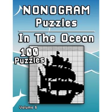 Nonogram Puzzles In The Ocean: Challenging XXL Hanjie puzzle collection with medium to hard japanese picture riddles Fun brain tease for everyone