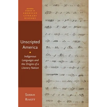 Unscripted America: Indigenous Languages and the Origins of a Literary Nation
