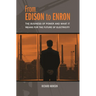From Edison to Enron: The Business of Power and What It Means for the Future of Electricity