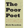 The Poor Poet: Poetry for the soul, the mind, and the funny bone.