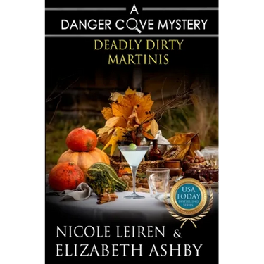 Deadly Dirty Martinis: a Danger Cove Cocktail Mystery